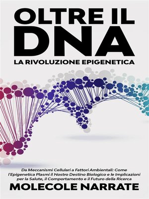 cover image of Oltre il DNA--La Rivoluzione Epigenetica